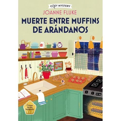 MUERTE ENTRE MUFFINS DE ARANDANOS (COZY MYSTERY) - FLUKE J.