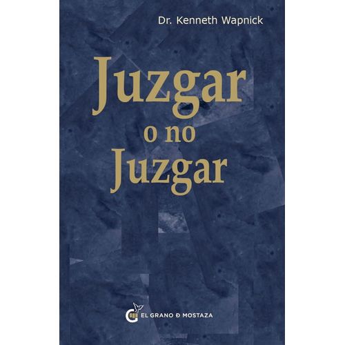 JUZGAR O NO JUZGAR - KENNETH WAPNICK