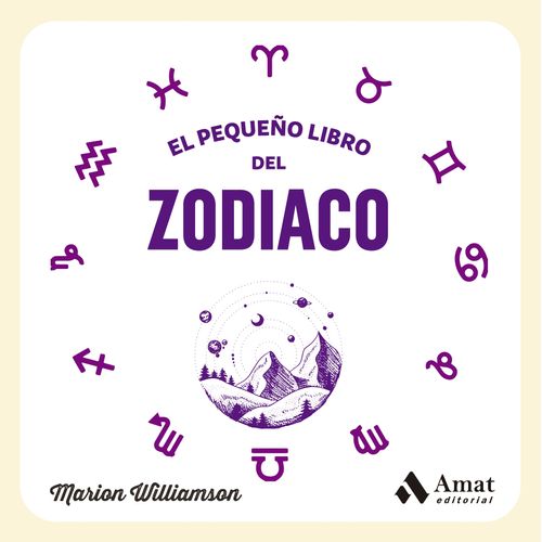 EL PEQUEÑO LIBRO DEL ZODIACO - MARION WILLIAMSON