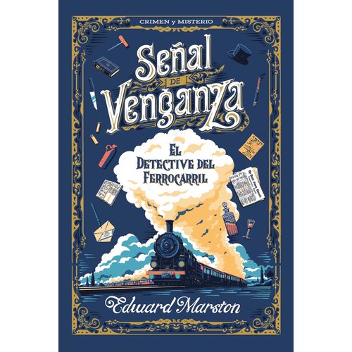 SEÑAL DE VENGANZA - EL DETECTIVE DEL FERROCARRIL - MARSTON