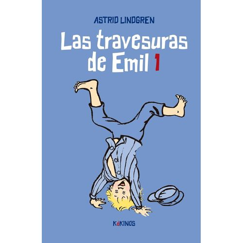LAS TRAVESURAS DE EMIL 1 - ASTRID LINDGREN