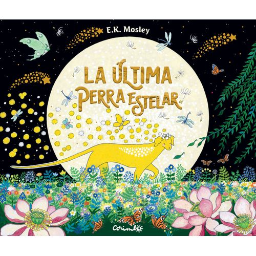 LA ULTIMA PERRA ESTELAR -  E. K. MOSLEY