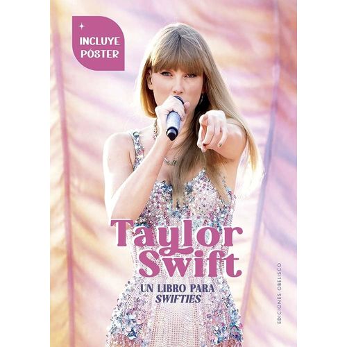 TAYLOR SWIFT - UN LIBRO PARA SWIFTIES - FRANCESCA PAVESI