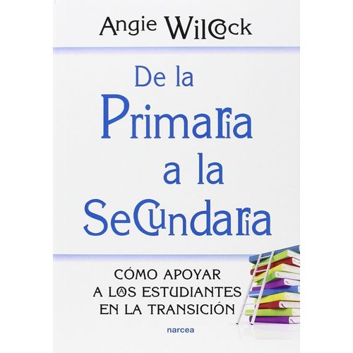 DE LA PRIMARIA A LA SECUNDARIA - ANGIE WILCOCK