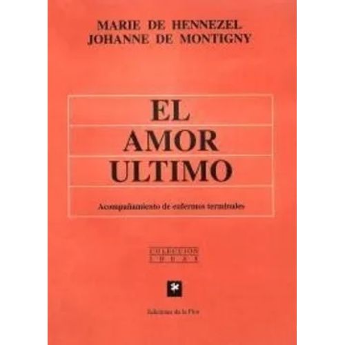 EL AMOR ULTIMO - ACOMPAÑAMIENTO DE ENFERMOS TERMINALES