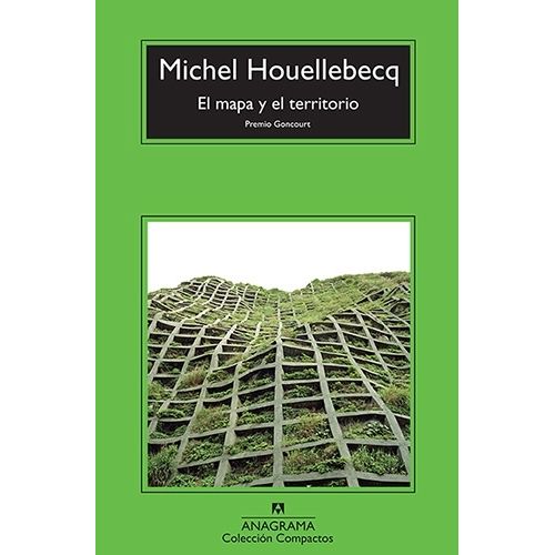 EL MAPA Y EL TERRITORIO - MICHEL HOUELLEBECQ