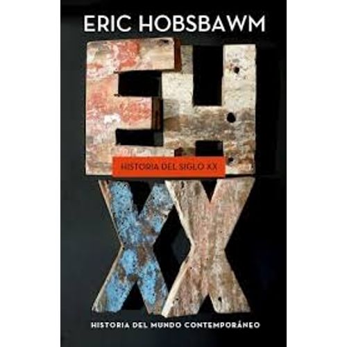 HISTORIA DEL SIGLO XX - ERIC HOBSBAWM