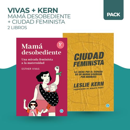 MAMA DESOBEDIENTE + CIUDAD FEMINISTA - 2 LIBROS - VIVAS/KERN