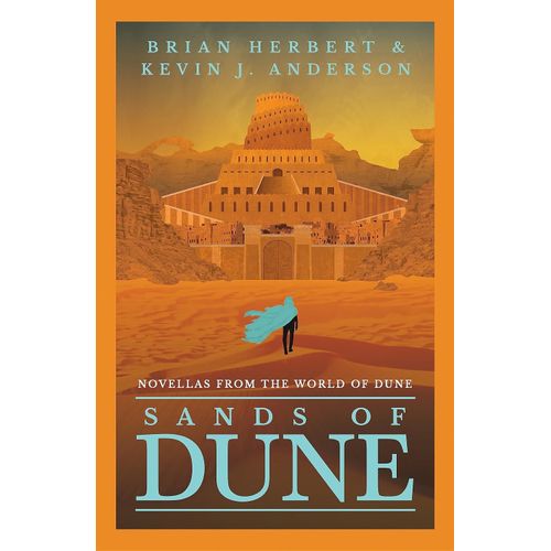 SANDS OF DUNE - NOVELLAS FROM THE WORLD OF DUNE