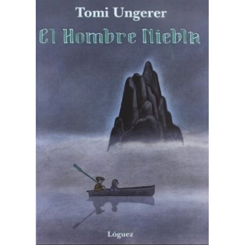 EL HOMBRE NIEBLA - TOMI UNGERER