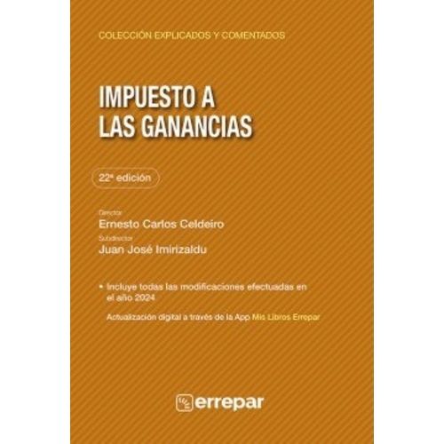 IMPUESTO A LAS GANANCIAS 22DA.EDICION - CELDEIRO