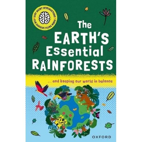 THE EARTH'S ESSENTIAL RAINFORESTS - CURIOUS YOUNG MINDS