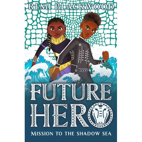 MISSION TO THE SHADOW SEA - FUTURE HERO 2