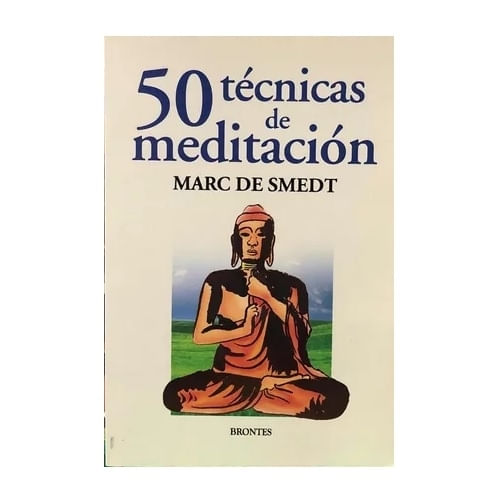 50 TECNICAS DE MEDITACION - MARC DE SMEDT 50 TECNICAS DE MEDITACION - MARC DE SMEDT