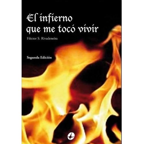 EL INFIERNO QUE ME TOCO VIVIR - HECTOR RIVADENEIRA