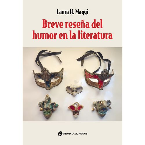 BREVE RESEÑA DEL HUMOR EN LA LITERATURA - LAURA H. MAGGI