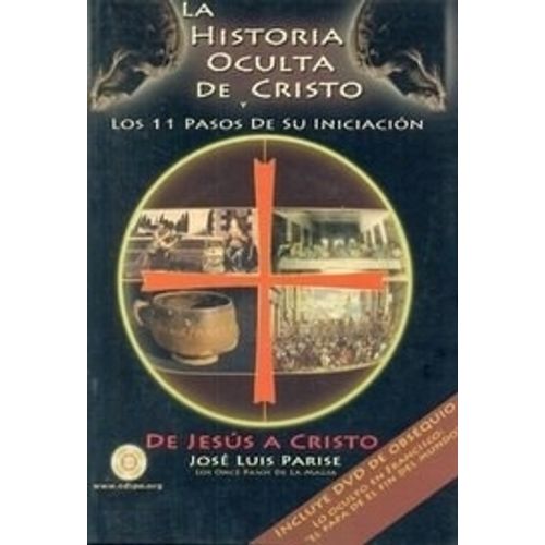 LIBRO + DVD LA HISTORIA OCULTA DE CRISTO - JOSE LUIS PARISE