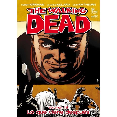 THE WALKING DEAD VOL 18 - LO QUE VIENE DESPUES - R. KIRKMAN THE WALKING DEAD VOL 18 - LO QUE VIENE DESPUES - R. KIRKMAN