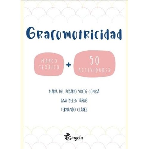 LIBRO GRAFOMOTRICIDAD - MARCO TEORICO + 50 ACTIVIDADES