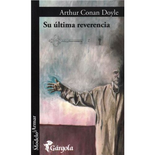 LIBRO SU ULTIMA REVERENCIA - ARTHUR CONAN DOYLE