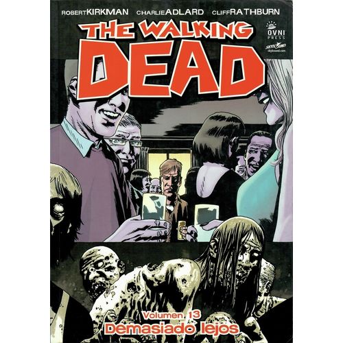 THE WALKING DEAD - VOL. #13 - DEMASIADO LEJOS - R. KIRKMAN