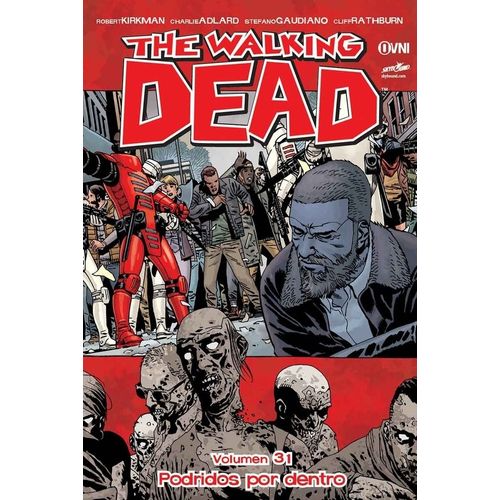 THE WALKING DEAD VOL 31 PODRIDOS POR DENTRO - ROBERT KIRKMAN