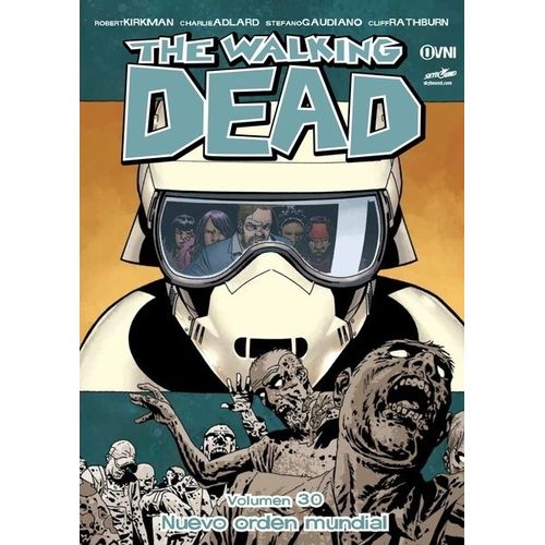 THE WALKING DEAD VOL 30 NUEVO ORDEN MUNDIAL - ROBERT KIRKMAN