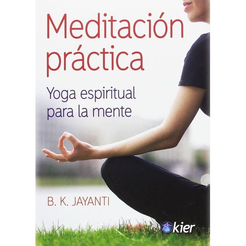MEDITACION PRACTICA - B.K. JAYANTI