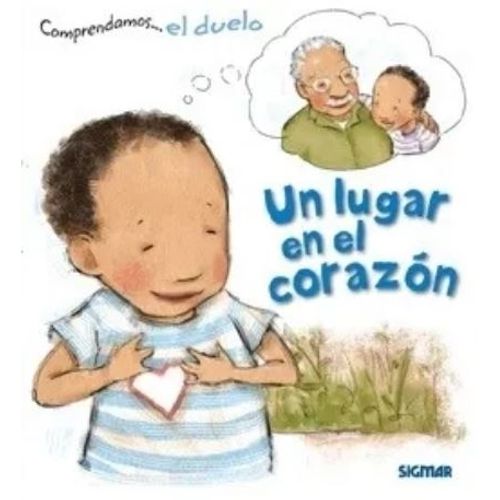 LIBRO INFANTIL UN LUGAR EN EL CORAZON - COMPRENDAMOS EL DUEL