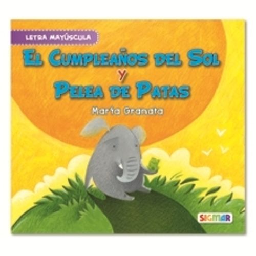 EL CUMPLEAÑOS DEL SOL / PELEA DE PATAS - SEGUNDA LECTURA EL CUMPLEAÑOS DEL SOL / PELEA DE PATAS - SEGUNDA LECTURA