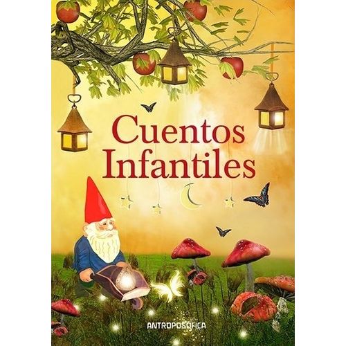 CUENTOS INFANTILES - ANTROPOSOFICA CUENTOS INFANTILES - ANTROPOSOFICA