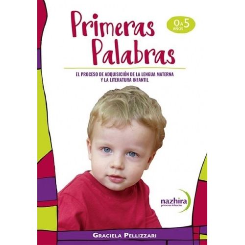 PRIMERAS PALABRAS - EL PROCESO DE ADQUISICION DE LA LENGUA M