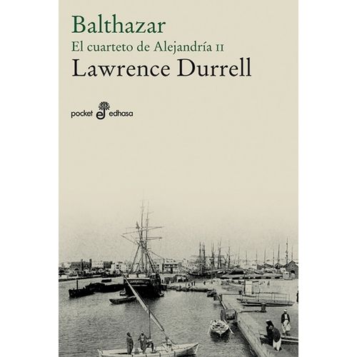 BALTHAZAR - EL CUARTETO DE ALEJANDRIA II - LAWRENCE DURRELL