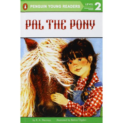 PAL THE PONY - LEVEL 2 - PUFFIN YOUNG READERS PAL THE PONY - LEVEL 2 - PUFFIN YOUNG READERS