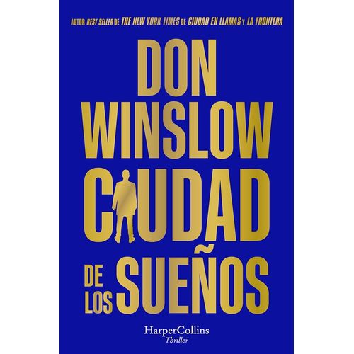 CIUDAD DE LOS SUEÑOS - DON WINSLOW