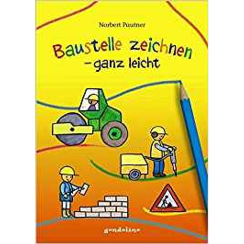 BAUSTELLE ZEICHNEN - GANZ LEICHT