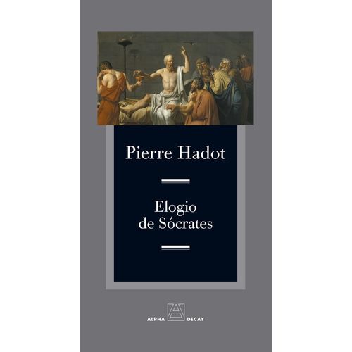 ELIOGO DE SOCRATES - PIERRE HADOT