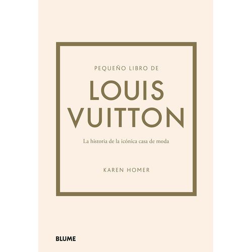 PEQUEÑO LIBRO DE LOUIS VUITTON - KAREN HOMER