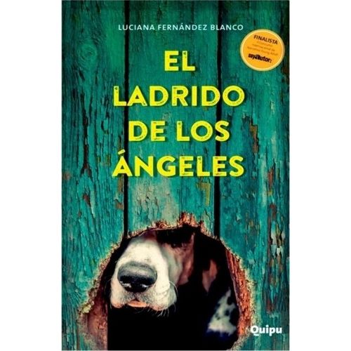 EL LADRIDO DE LOS ANGELES - LUCIANA FERNANDEZ BLANCO