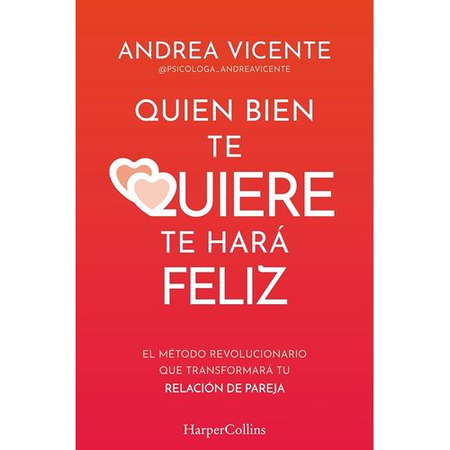 QUIEN BIEN TE QUIERE TE HARA FELIZ - ANDREA VICENTE