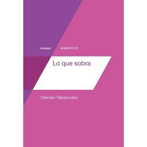 LO QUE SOBRA - DAMIAN TABAROVSKY