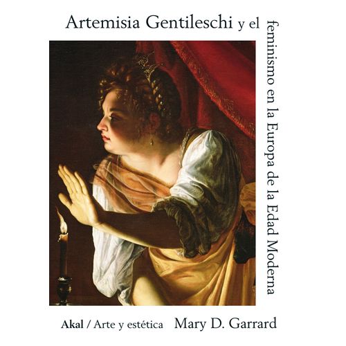 ARTEMISIA GENTILESCHI Y FEMINISMO EN LA EUROPA EDAD MODERNA