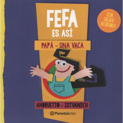 FEFA ES ASI: PAPA Y UNA VACA - PLANETA AMARILLO