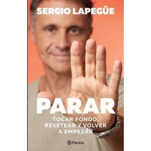 LIBRO PARAR - SERGIO LAPEGUE - TOCAR FONDO, RESETEAR Y VOLVE