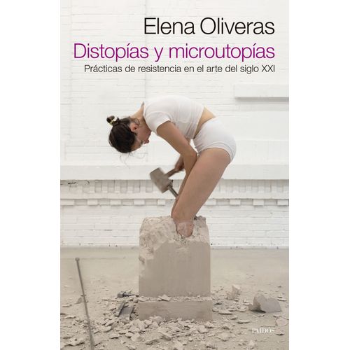 DISTOPIAS Y MICROUTOPIAS - ELENA OLIVERAS