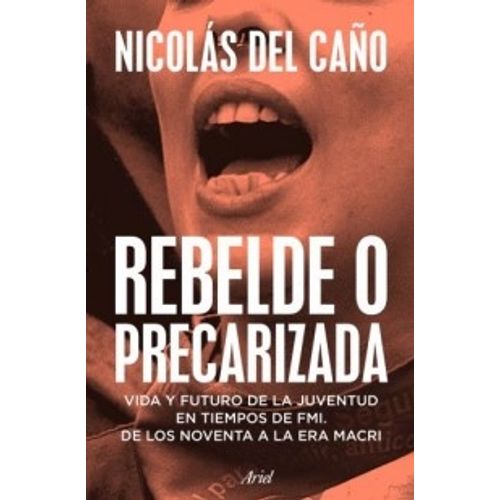 REBELDE O PRECARIZADA