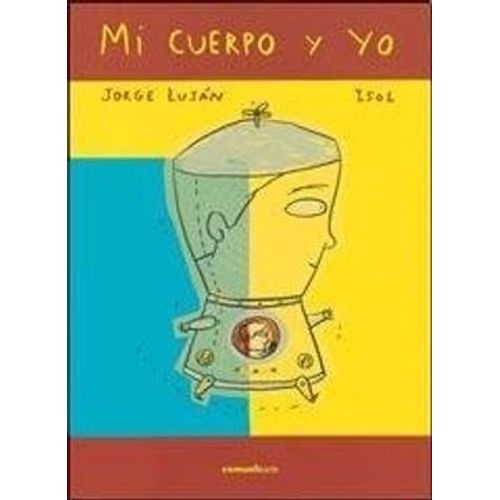 MI CUERPO Y YO - LOS IMPRESCINDIBLES - ISOL - TAPA DURA