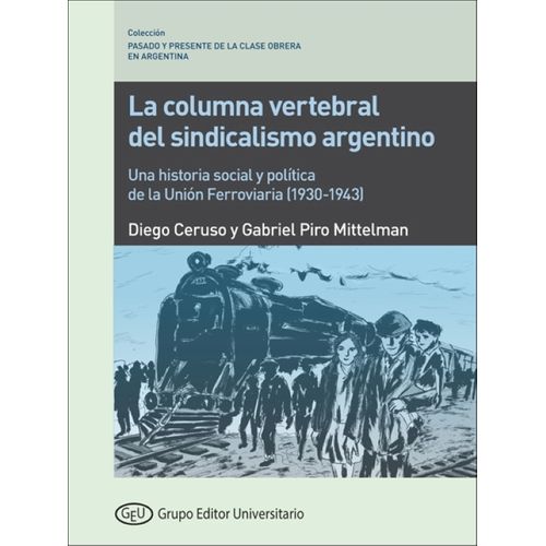 LA COLUMNA CERTEBRAL DEL SINDICALISMO - CERUSO / MITTELMAN