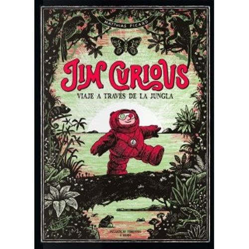 JIM CURIOUS, VIAJE A TRAVES DE LA JUNGLA