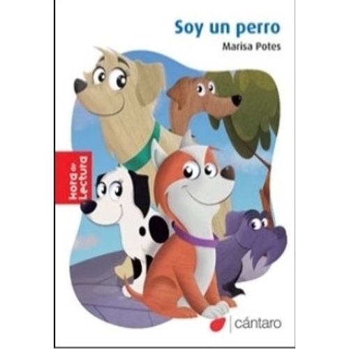 SOY UN PERRO - HORA DE LECTURA - MARISA POTES